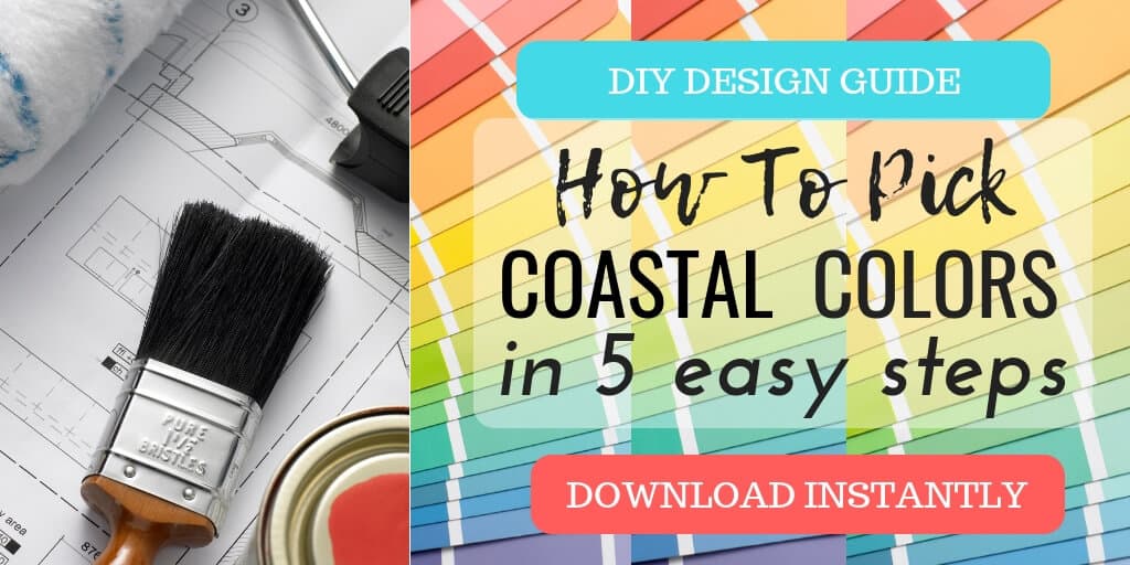 How to pick Coastal Colors in 5 easy steps FREE instructional download when you join our Coastal Fan List https://seasyourday.com/pick-coastal-colors-landing