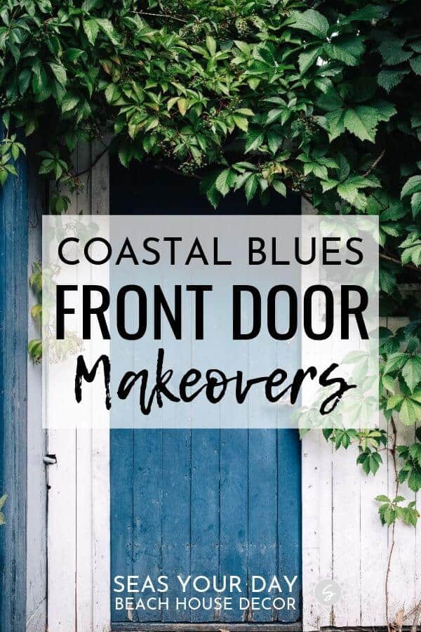 Coastal Blues Front Door Makeovers