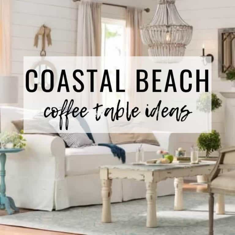 Coastal Beach Coffee Table Ideas Feature Image 1 768x768 