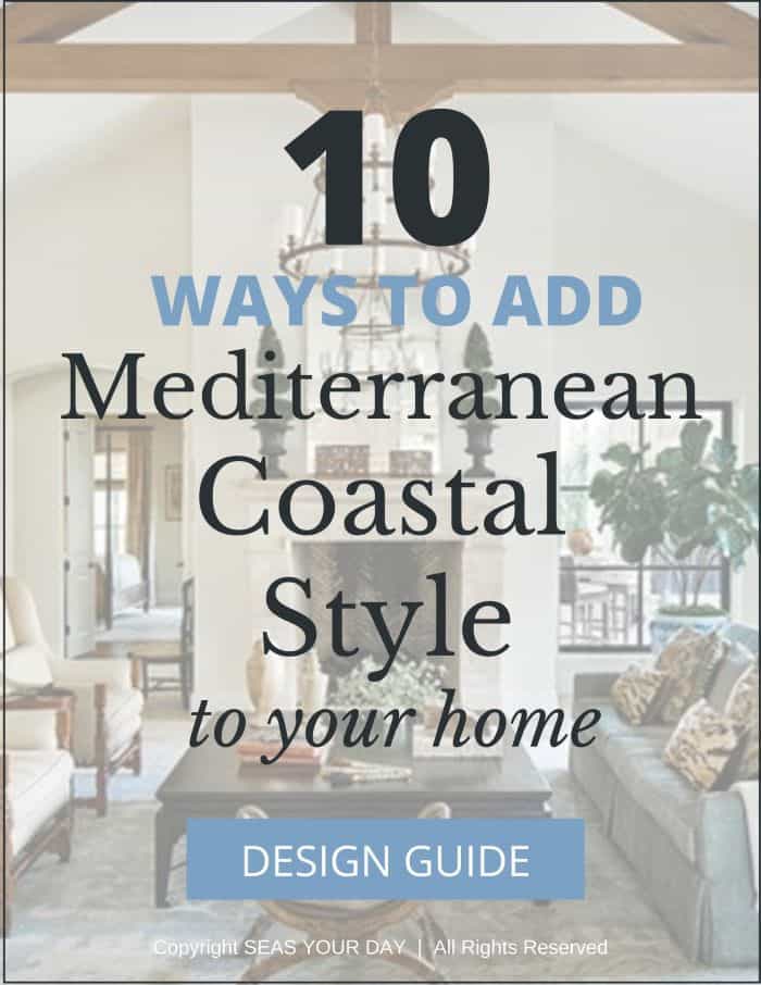 How to Add Mediterranean Coastal Style to Your Home