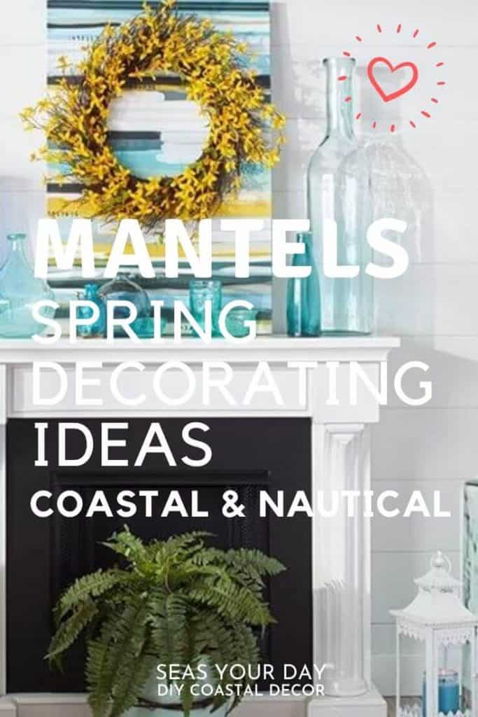 Mantels_Spring Decorating Ideas_coastal