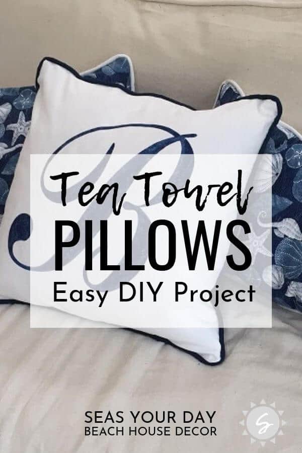 DIY Toss Pillows Made From Kitchen Towels, Tea Towels or Flour Sacks. Easy DIY sewing project. Monogram stencil pillow. #DIY #sewing #decor #coastal #beach #home